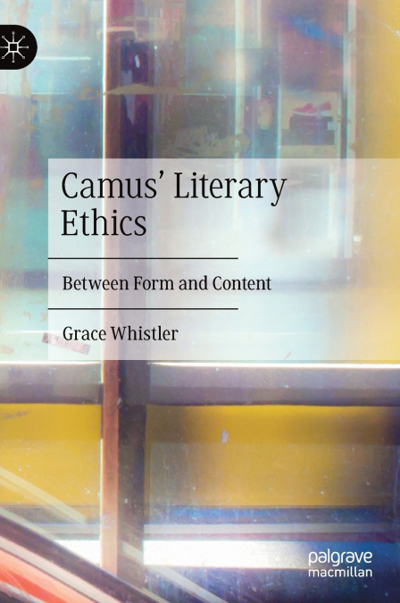 Camus’ Literary Ethics