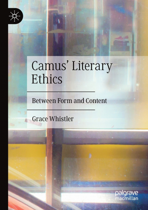 Camus’ Literary Ethics