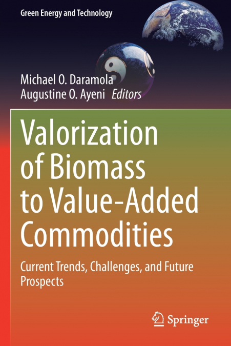 Valorization of Biomass to Value-Added Commodities