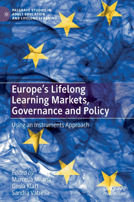 Europe’s Lifelong Learning Markets, Governance and Policy