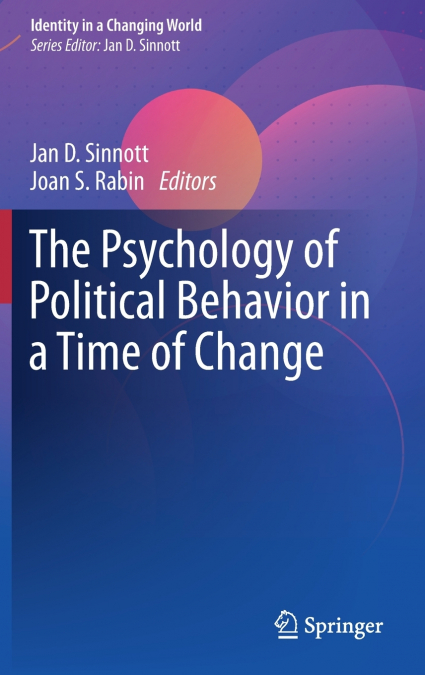 The Psychology of Political Behavior in a Time of Change