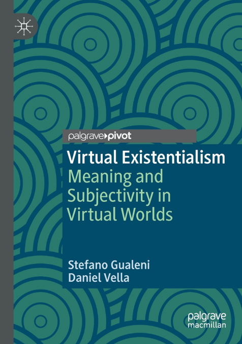 Virtual Existentialism