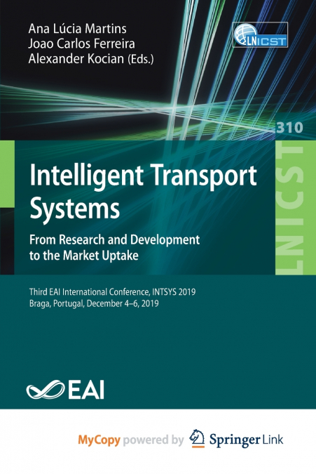 Intelligent Transport Systems. From Research and Development to the Market Uptake