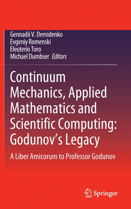 Continuum Mechanics, Applied Mathematics and Scientific Computing