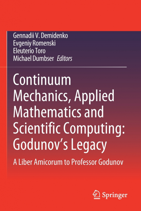 Continuum Mechanics, Applied Mathematics and Scientific Computing