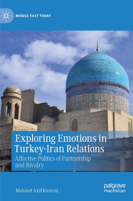 Exploring Emotions in Turkey-Iran Relations