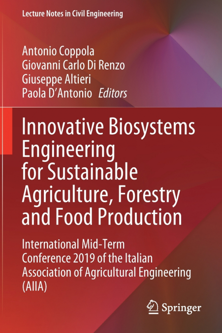 Innovative Biosystems Engineering for Sustainable Agriculture, Forestry and Food Production