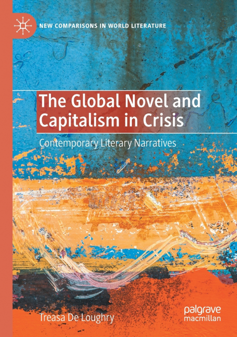 The Global Novel and Capitalism in Crisis