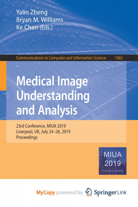 Medical Image Understanding and Analysis