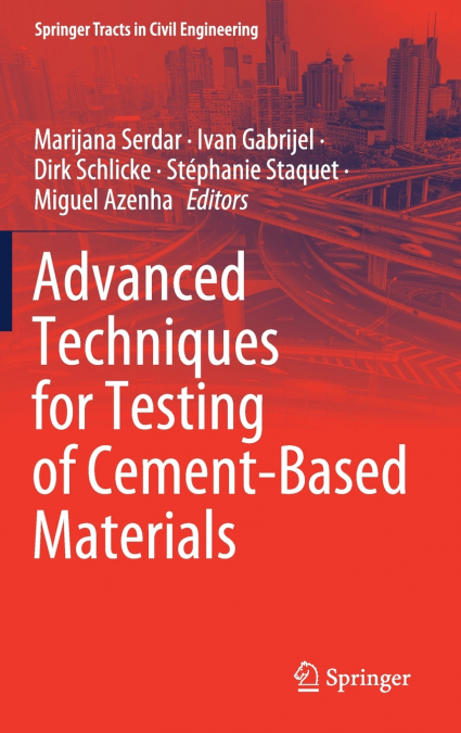 Advanced Techniques for Testing of Cement-Based Materials