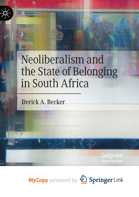 Neoliberalism and the State of Belonging in South Africa