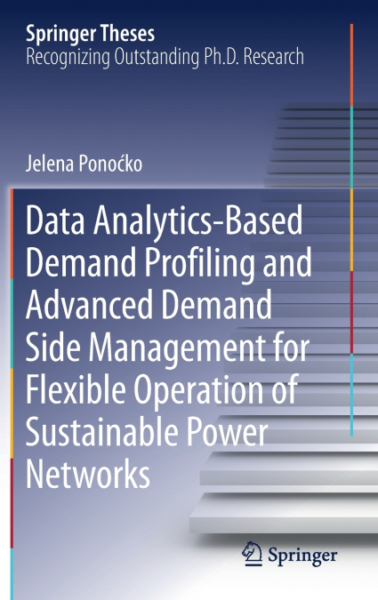 Data Analytics-Based Demand Profiling and Advanced Demand Side Management for Flexible Operation of Sustainable Power Networks