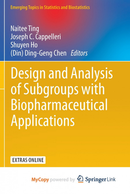 Design and Analysis of Subgroups with Biopharmaceutical Applications