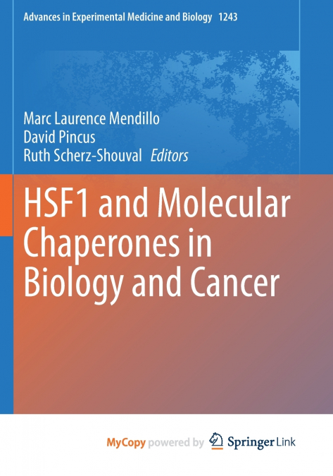 HSF1 and Molecular Chaperones in Biology and Cancer