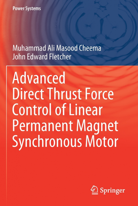 Advanced Direct Thrust Force Control of Linear Permanent Magnet Synchronous Motor