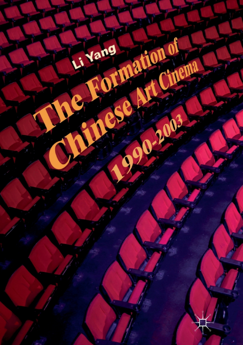 The Formation of Chinese Art Cinema