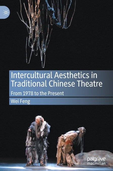 Intercultural Aesthetics in Traditional Chinese Theatre