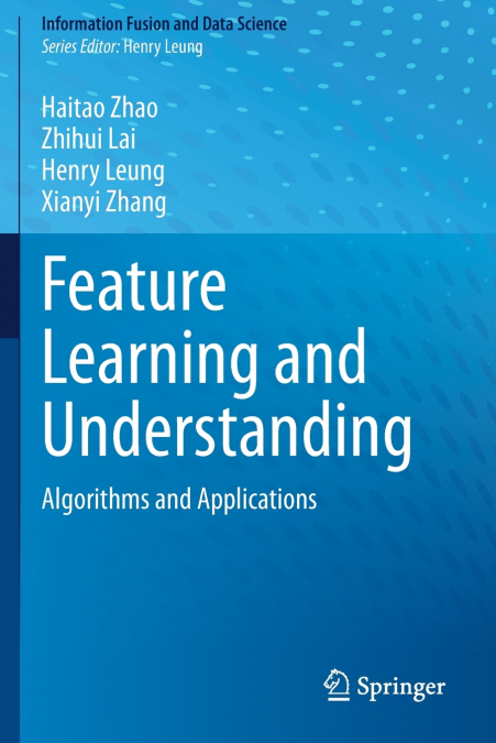 Feature Learning and Understanding