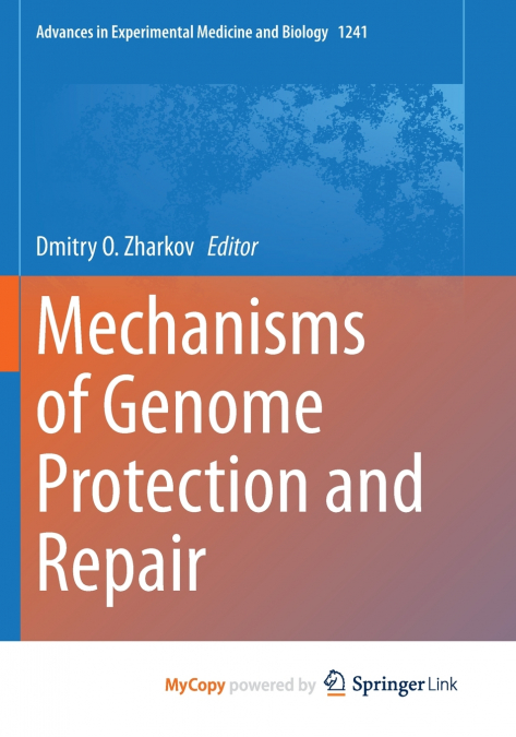 Mechanisms of Genome Protection and Repair