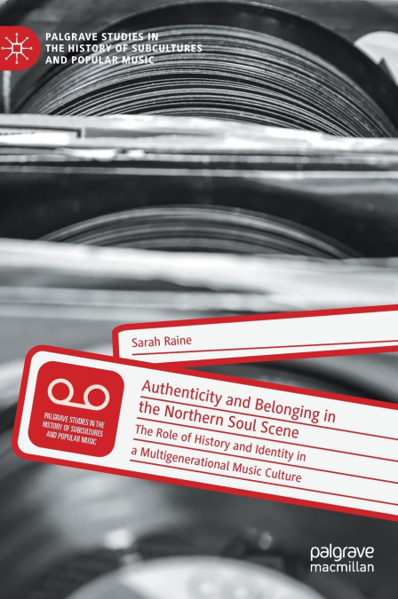 Authenticity and Belonging in the Northern Soul Scene