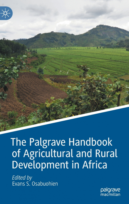 The Palgrave Handbook of Agricultural and Rural Development in Africa