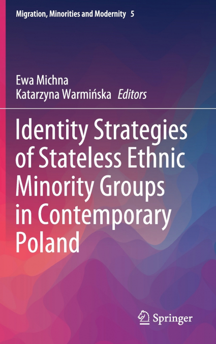 Identity Strategies of Stateless Ethnic Minority Groups in Contemporary Poland