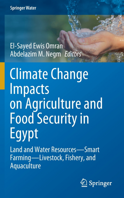 Climate Change Impacts on Agriculture and Food Security in Egypt