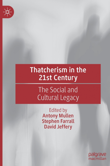 Thatcherism in the 21st Century