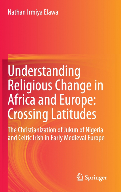 Understanding Religious Change in Africa and Europe