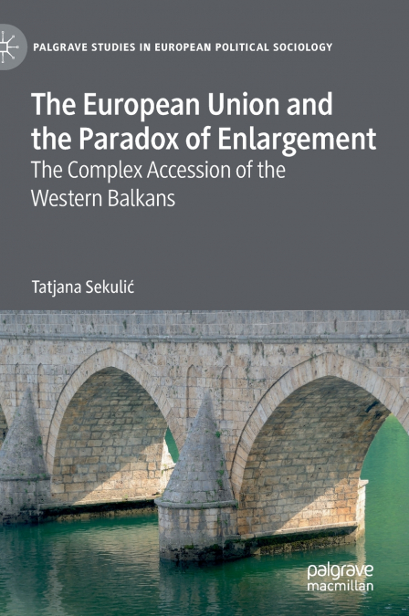 The European Union and the Paradox of Enlargement