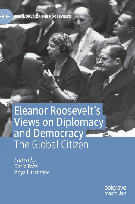 Eleanor Roosevelt’s Views on Diplomacy and Democracy