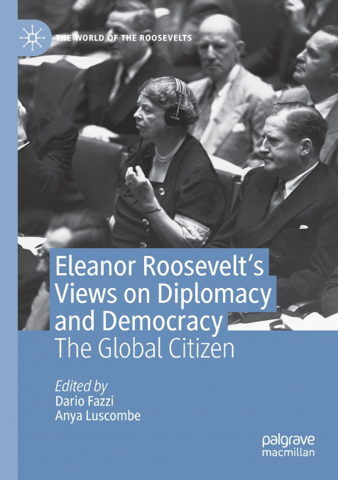Eleanor Roosevelt’s Views on Diplomacy and Democracy