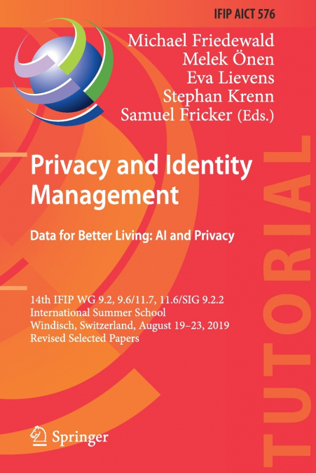 Privacy and Identity Management. Data for Better Living