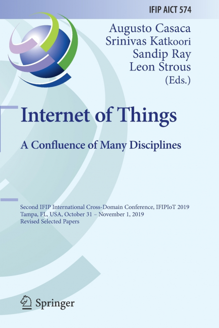 Internet of Things. A Confluence of Many Disciplines