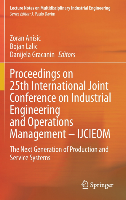Proceedings on 25th International Joint Conference on Industrial Engineering and Operations Management - IJCIEOM