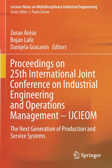 Proceedings on 25th International Joint Conference on Industrial Engineering and Operations Management - IJCIEOM