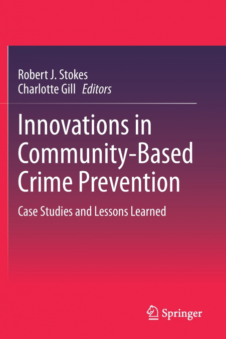 Innovations in Community-Based Crime Prevention