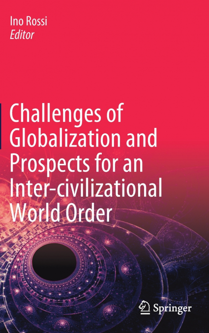 Challenges of Globalization and Prospects for an Inter-civilizational World Order