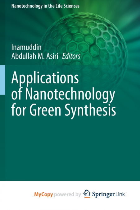 Applications of Nanotechnology for Green Synthesis