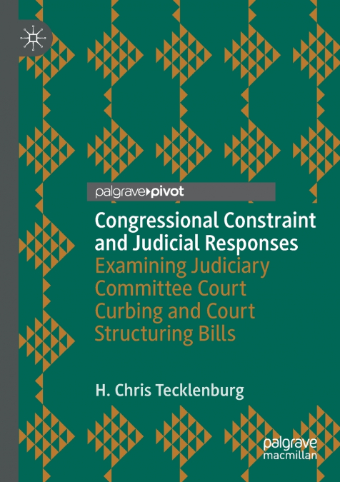 Congressional Constraint and Judicial Responses