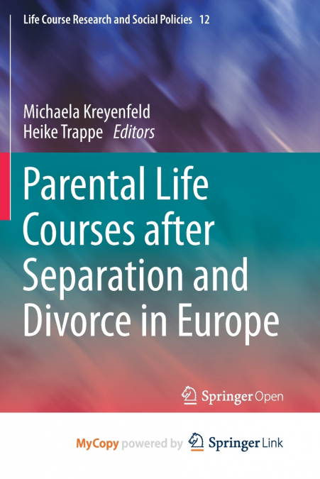Parental Life Courses after Separation and Divorce in Europe