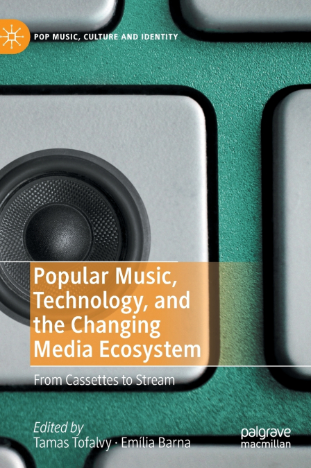 Popular Music, Technology, and the Changing Media Ecosystem