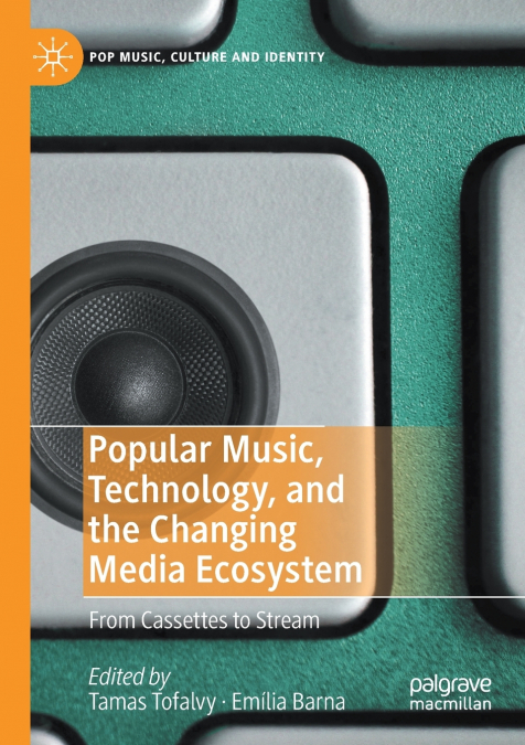 Popular Music, Technology, and the Changing Media Ecosystem