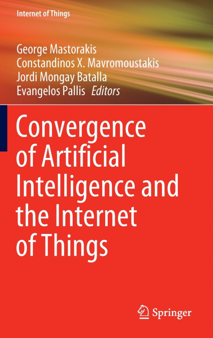 Convergence of Artificial Intelligence and the Internet of Things