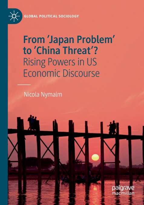 From ’Japan Problem’ to ’China Threat’?