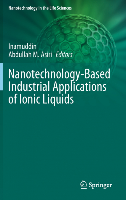 Nanotechnology-Based Industrial Applications of Ionic Liquids