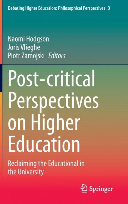 Post-critical Perspectives on Higher Education