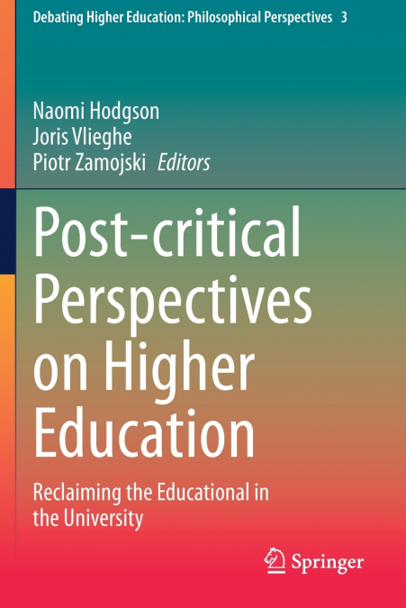 Post-critical Perspectives on Higher Education