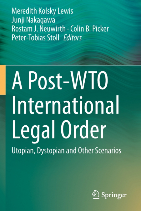 A Post-WTO International Legal Order