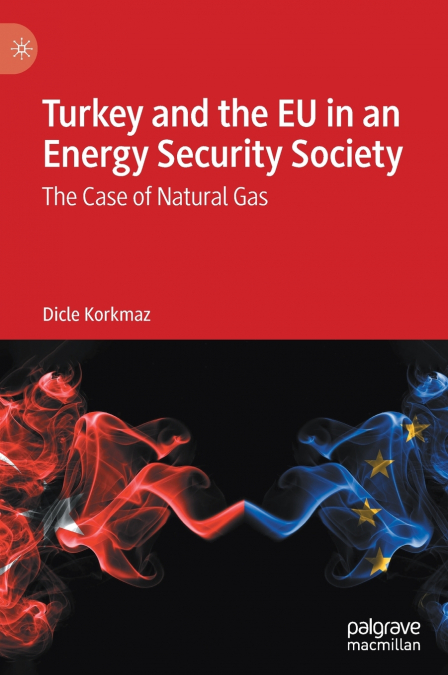 Turkey and the EU in an Energy Security Society